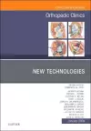 New Technologies, An Issue of Orthopedic Clinics cover