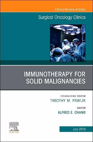 Immunotherapy for Solid Malignancies, An Issue of Surgical Oncology Clinics of North America cover