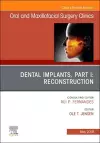 Dental Implants, Part I: Reconstruction, An Issue of Oral and Maxillofacial Surgery Clinics of North America cover