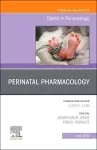 Perinatal Pharmacology, An Issue of Clinics in Perinatology cover