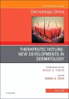 Therapeutic Hotline: New Developments in Dermatology, An Issue of Dermatologic Clinics cover