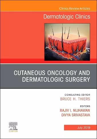 Cutaneous Oncology and Dermatologic Surgery, An Issue of Dermatologic Clinics cover