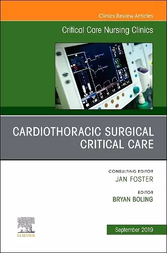 Cardiothoracic Surgical Critical Care, An Issue of Critical Care Nursing Clinics of North America cover