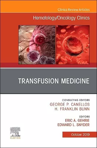 Transfusion Medicine, An Issue of Hematology/Oncology Clinics of North America cover