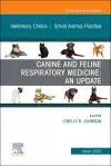 Canine and Feline Respiratory Medicine, An Issue of Veterinary Clinics of North America: Small Animal Practice cover