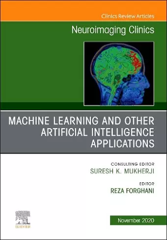 Machine Learning and Other Artificial Intelligence Applications, An Issue of Neuroimaging Clinics of North America cover