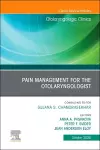 Pain Management for the Otolaryngologist An Issue of Otolaryngologic Clinics of North America cover