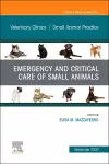 Emergency and Critical Care of Small Animals, An Issue of Veterinary Clinics of North America: Small Animal Practice cover