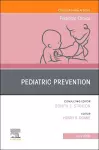 Pediatric Prevention, An Issue of Pediatric Clinics of North America cover