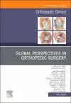 Global Perspectives, An Issue of Orthopedic Clinics cover