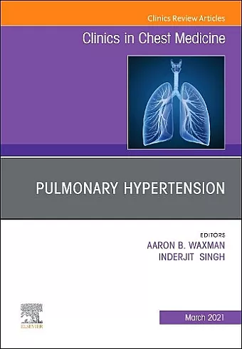 Pulmonary Hypertension, an issue of Clinics in Chest Medicine cover