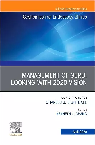 Management of GERD, An Issue of Gastrointestinal Endoscopy Clinics cover