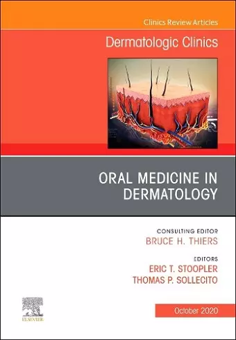 Oral Medicine in Dermatology, An Issue of Dermatologic Clinics cover