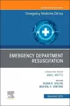 Emergency Department Resuscitation, An Issue of Emergency Medicine Clinics of North America cover