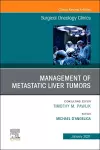 Management of Metastatic Liver Tumors, An Issue of Surgical Oncology Clinics of North America cover