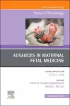 Advances in Maternal Fetal Medicine, An Issue of Clinics in Perinatology cover