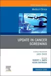 Update in Cancer Screening, An Issue of Medical Clinics of North America cover