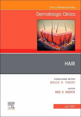 Hair, An Issue of Dermatologic Clinics cover