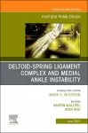 Deltoid-Spring Ligament Complex and Medial Ankle Instability, An issue of Foot and Ankle Clinics of North America cover