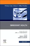 Immigrant Health, An Issue of Primary Care: Clinics in Office Practice cover