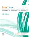 SimChart for the Medical Office: Learning the Medical Office Workflow - 2021 Edition cover