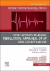 Risk Factors in Atrial Fibrillation: Appraisal of AF Risk Stratification, An Issue of Cardiac Electrophysiology Clinics cover