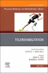 Telerehabilitation, An Issue of Physical Medicine and Rehabilitation Clinics of North America cover