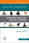 Veterinary Dentistry and Oral Surgery, An Issue of Veterinary Clinics of North America: Small Animal Practice cover