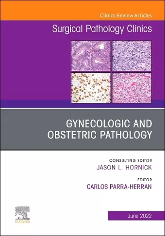 Gynecologic and Obstetric Pathology, An Issue of Surgical Pathology Clinics cover