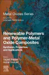 Renewable Polymers and Polymer-Metal Oxide Composites cover