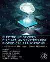Electronic Devices, Circuits, and Systems for Biomedical Applications cover