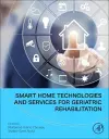 Smart Home Technologies and Services for Geriatric Rehabilitation cover