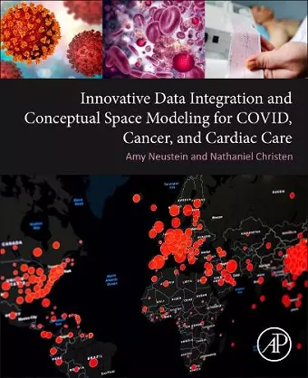 Innovative Data Integration and Conceptual Space Modeling for COVID, Cancer, and Cardiac Care cover