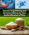 Genetic Engineering and Genome Editing for Zinc Biofortification of Rice cover