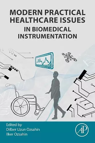 Modern Practical Healthcare Issues in Biomedical Instrumentation cover