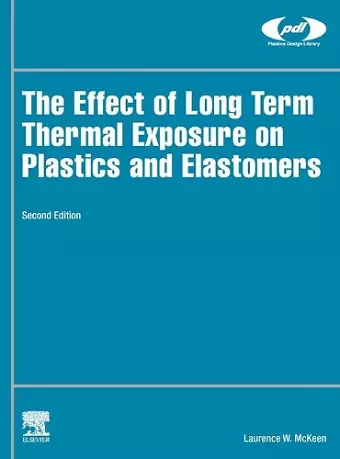 The Effect of Long Term Thermal Exposure on Plastics and Elastomers cover