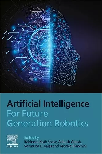 Artificial Intelligence for Future Generation Robotics cover