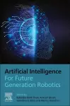 Artificial Intelligence for Future Generation Robotics cover