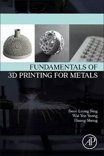 Fundamentals of 3D Printing for Metals cover