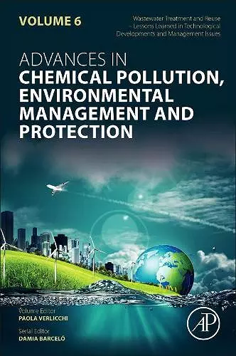 Wastewater Treatment and Reuse - Lessons Learned in Technological Developments and Management Issues cover