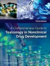 A Comprehensive Guide to Toxicology in Nonclinical Drug Development cover