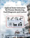 Optimal State Estimation for Process Monitoring, Fault Diagnosis and Control cover