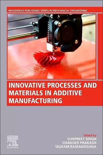 Innovative Processes and Materials in Additive Manufacturing cover