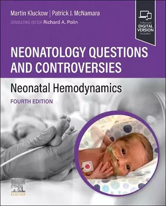 Neonatology Questions and Controversies: Neonatal Hemodynamics cover