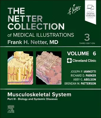 The Netter Collection of Medical Illustrations: Musculoskeletal System, Volume 6, Part III - Biology and Systemic Diseases cover