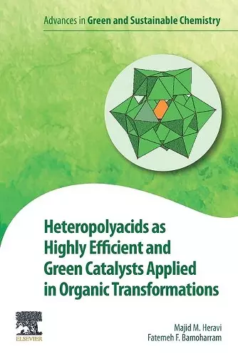 Heteropolyacids as Highly Efficient and Green Catalysts Applied in Organic Transformations cover