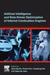 Artificial Intelligence and Data Driven Optimization of Internal Combustion Engines cover