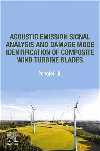Acoustic Emission Signal Analysis and Damage Mode Identification of Composite Wind Turbine Blades cover