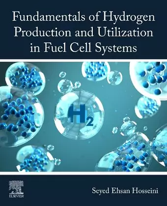 Fundamentals of Hydrogen Production and Utilization in Fuel Cell Systems cover
