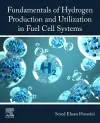 Fundamentals of Hydrogen Production and Utilization in Fuel Cell Systems cover